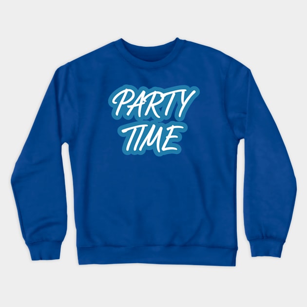 Unleashing the Energy of Party Time Crewneck Sweatshirt by coralwire